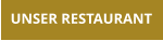 UNSER RESTAURANT